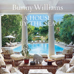 Bunny Williams: A House by the Sea